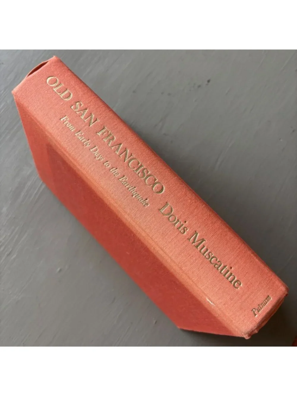Old San Francisco City Early Biography Earthquake Muscatine 1975 History Book
